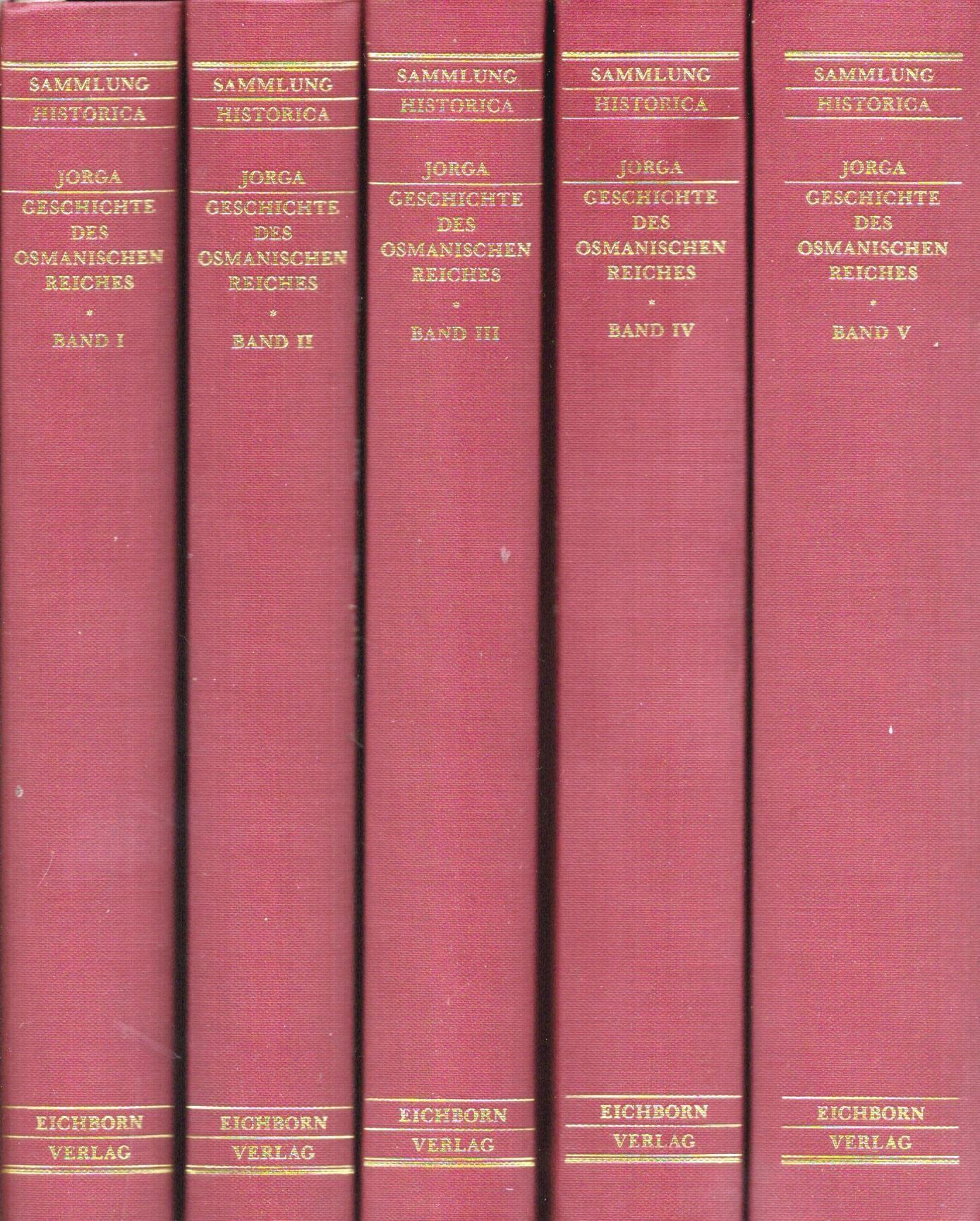 Geschichte des osmanischen Reiches: Nach den Quellen dargestellt und einem ergänzenden Dossier bis 1918 (Sammlung Historica) Politics & History