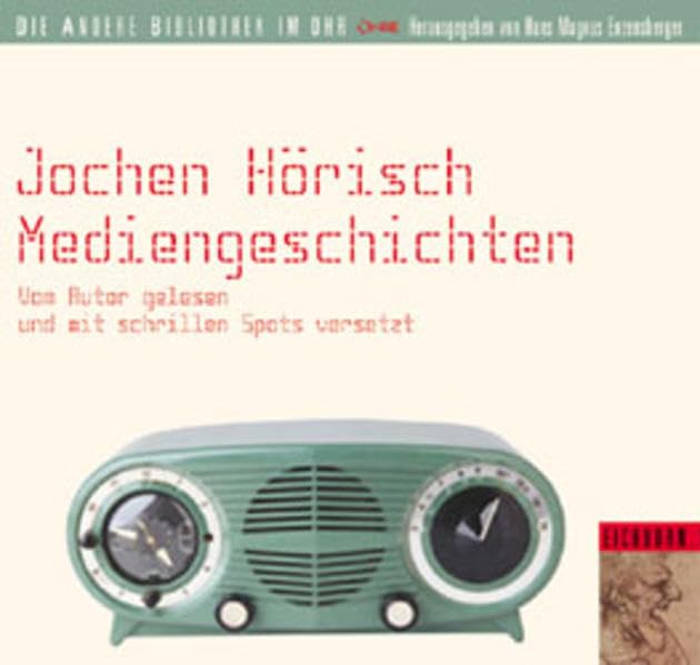 Mediengeschichten: Vom Autor gelesen und mit schrillen Spots versetzt.: Vom Autor gelesen und mit schrillen Spots versetzt. 120 Min. Books