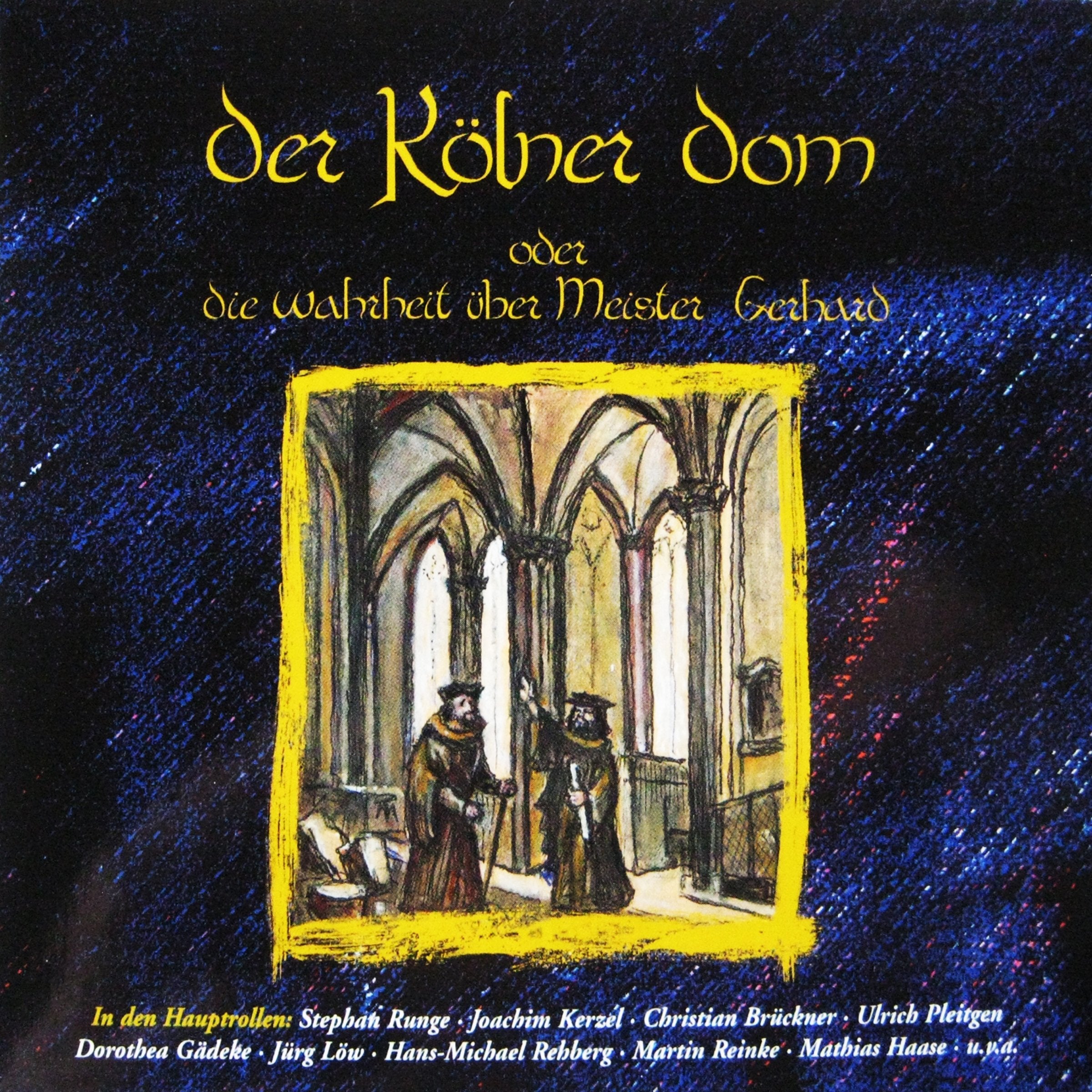 Der Kölner Dom oder die Wahrheit über Meister Gerhard, 2 Audio-CDs Historical Fiction