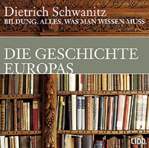 Bildung. Die Geschichte Europas: Alles, was man wissen muss Social Sciences