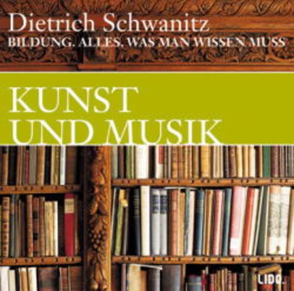 Bildung. Alles, was man wissen muss: Kunst und Musik Social Sciences