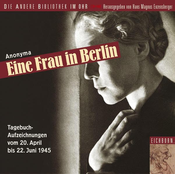 Eine Frau in Berlin: Tagebuchaufzeichnungen vom 20. April bis 22. Juni 1945. Social Sciences