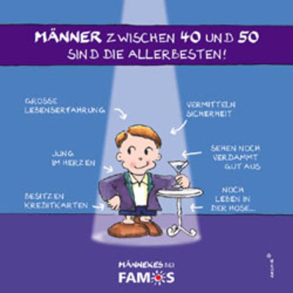 Männer zwischen 40 und 50 sind die allerbesten! (Famos) Art & Literature