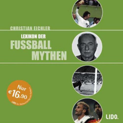 Lexikon der Fußballmythen: Sorgsam gekürzte, autorisierte Fassung General education