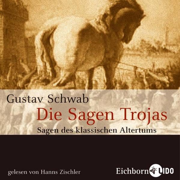Die Sagen Trojas, 4 Audio-CDs: Sagen des klassischen Altertums Fairy Tales & Legends