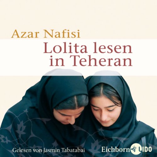 Lolita lesen in Teheran: Lesung.: Autorisierte Hörbuchfassung Social Sciences