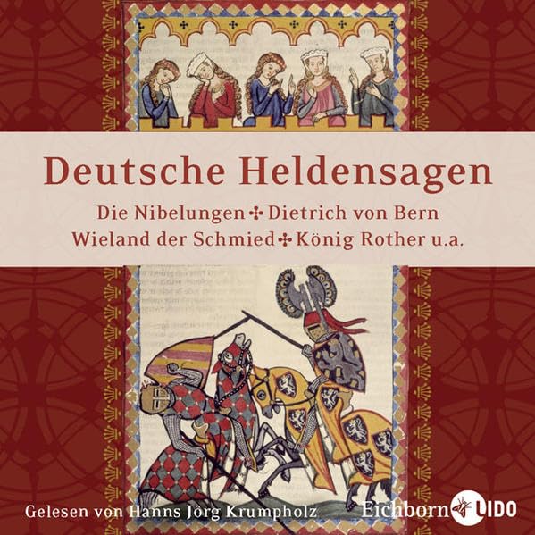 Deutsche Heldensagen. Die Nibelungen * Dietrich von Bern * König Rother * Wieland der Schmied * Gudrun und Roland * Walter und Hildegund * Elsa und der Schwanenritter Historical Fiction