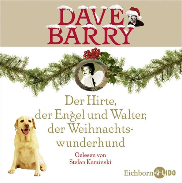 Der Hirte, der Engel und Walter, der Weihnachtswunderhund: Leicht gekürzte Fassung Humour & Satire