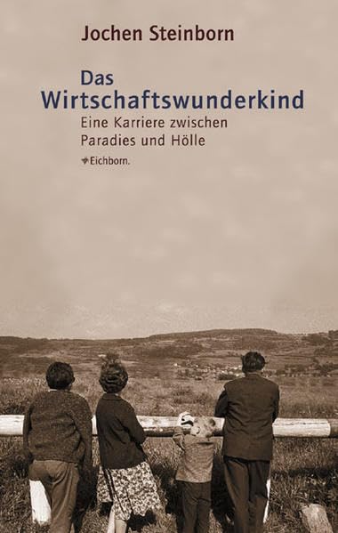 Das Wirtschaftswunderkind: Eine Karriere zwischen Paradies und Hölle Law