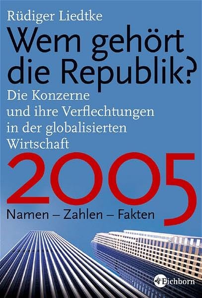 Wem gehört die Republik 2005? Die Konzerne und ihre Verflechtungen in der globalisierten Wirtschaft Law