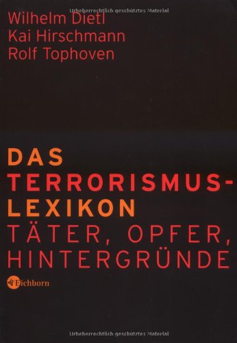 Das Terrorismus-Lexikon: Täter, Opfer, Hintergründe Books