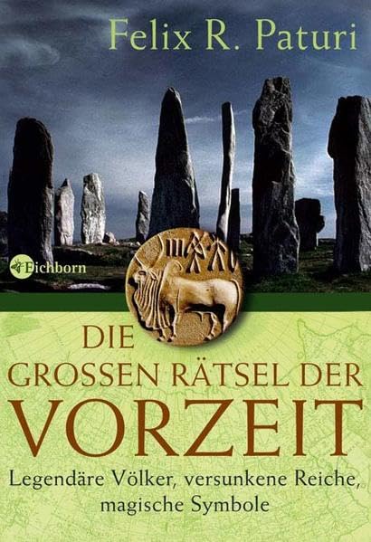 Die großen Rätsel der Vorzeit: Legendäre Völker, versunkene Reiche, magische Symbole Reference Books