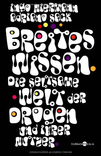 Breites Wissen: Die seltsame Welt der Drogen und ihrer Nutzer Leisure, Home & Garden