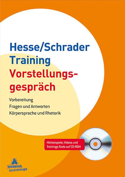 Hesse/Schrader-Training Vorstellungsgespräch: Vorbereitung - Fragen und Antworten - Körpersprache und Rhetorik Business, Finance & Career