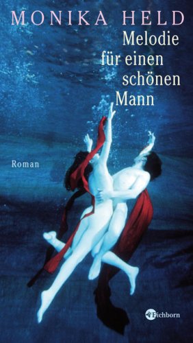 Melodie für einen schönen Mann: Roman Contemporary literature