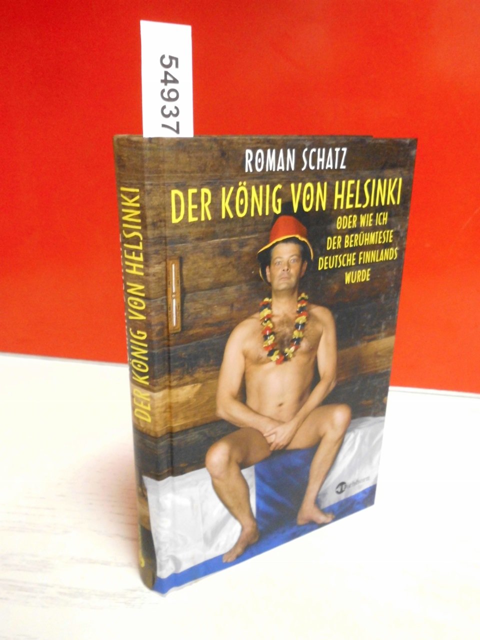 Der König von Helsinki. Oder wie ich der berühmteste Deutsche Finnlands wurde Contemporary literature