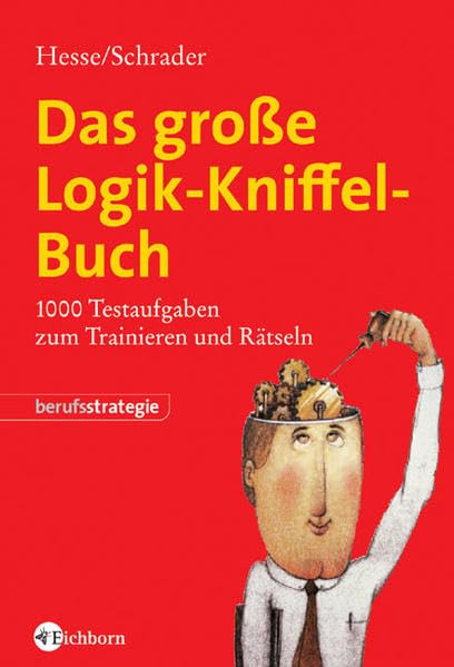 Das große Logik-Kniffel-Buch: 1000 Testaufgaben zum Trainieren und Rätseln Mit ausführlichen Lösungsstrategien Mathematics