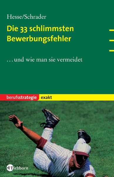 Bewerbungsfehler vermeiden: Vorbereitung, Schriftliche Bewerbung, Vorstellungsgespräch Business, Finance & Career