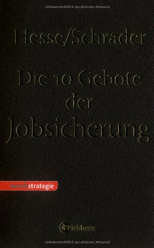 Die 10 Gebote der Jobsicherung Business, Finance & Career