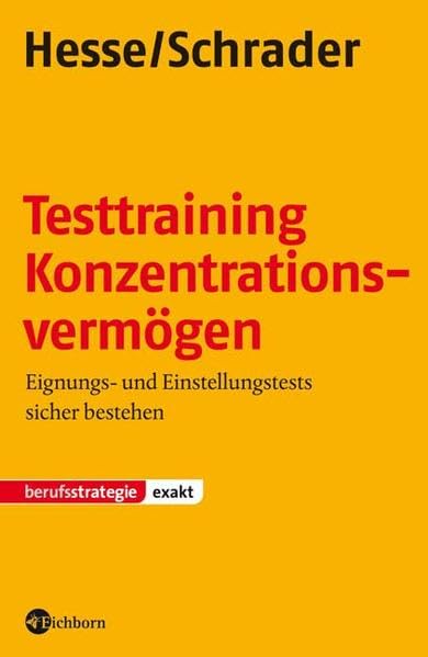 Testtraining Konzentrationsvermögen: Eignungs- und Einstellungstests sicher bestehen Business, Finance & Career