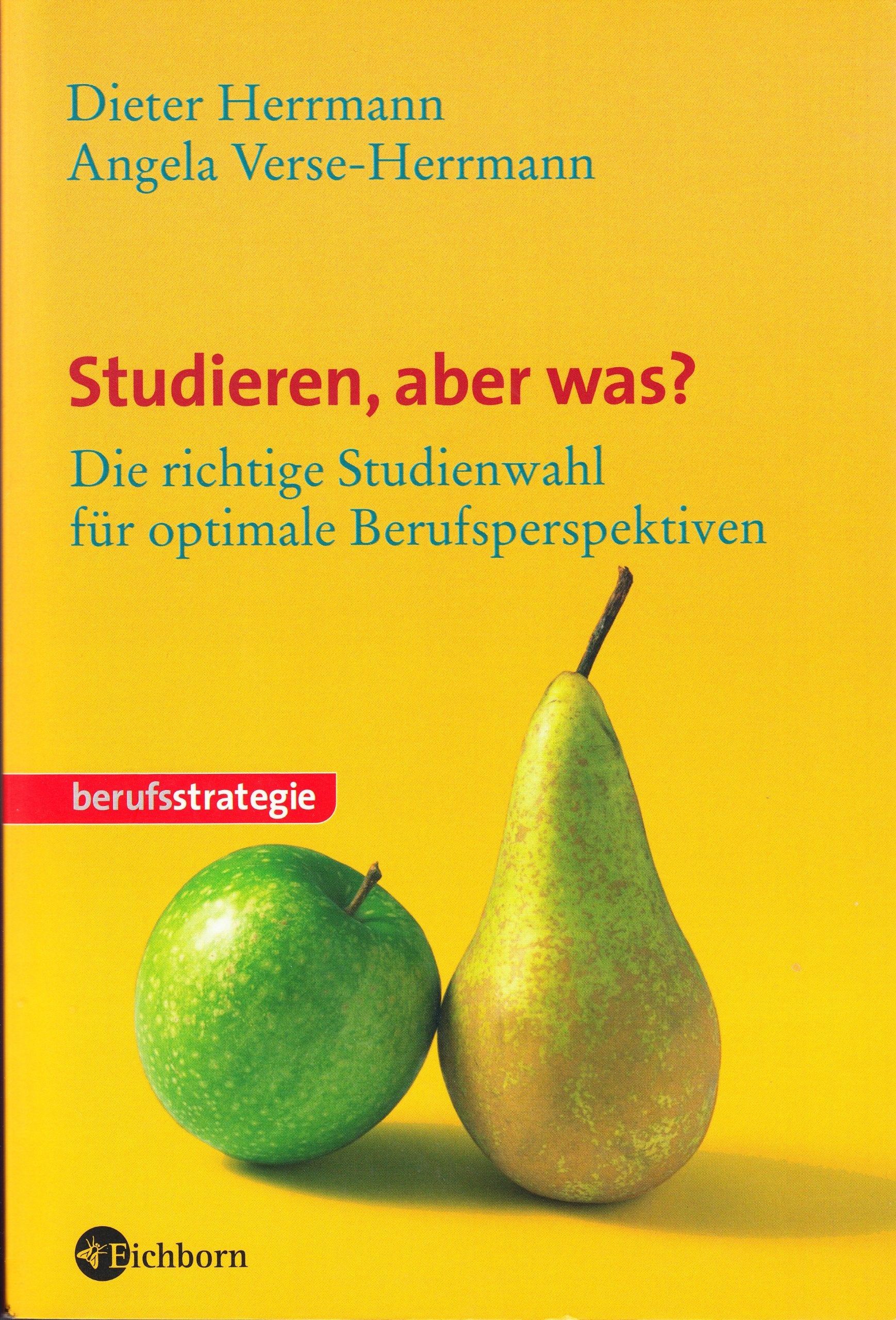 Studieren, aber was?: Die richtige Studienwahl für optimale Berufsperspektiven General education