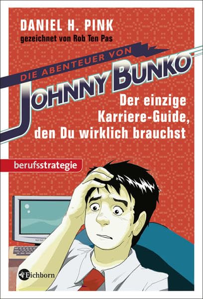 Die Abenteuer von Johnny Bunko: Der einzige Karriere-Guide, den Du wirklich brauchst Business, Finance & Career