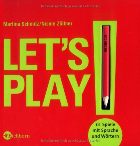 Let's play!: 111 Spiele mit Sprache und Wörtern Leisure & Fun
