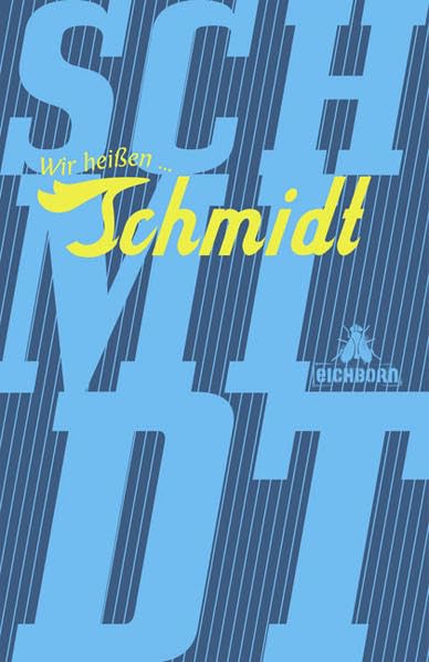 Wir heißen Schmidt: Fast alles über den erfolgreichen Namen Manga