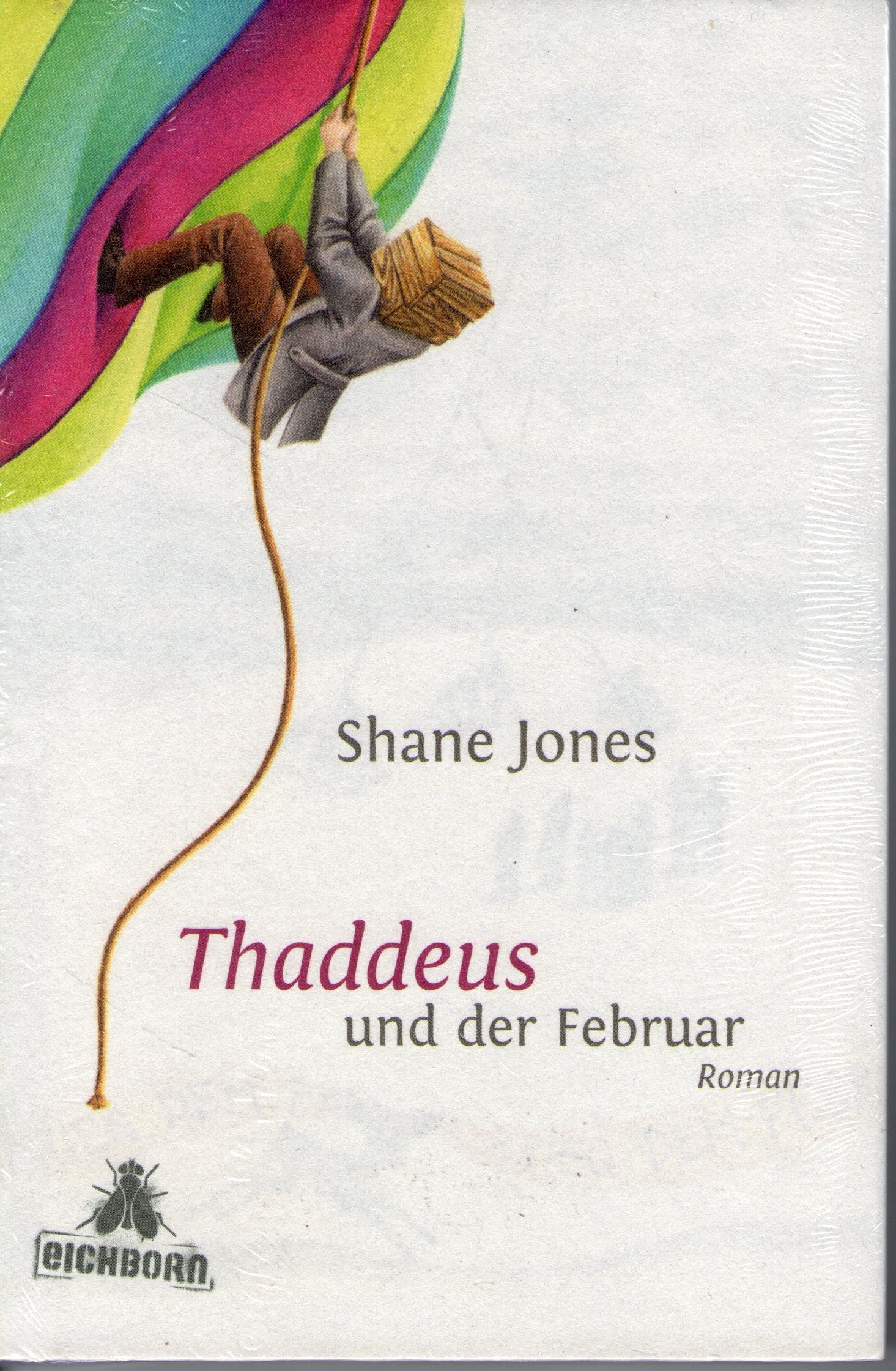 Thaddeus und der Februar: Roman Contemporary literature