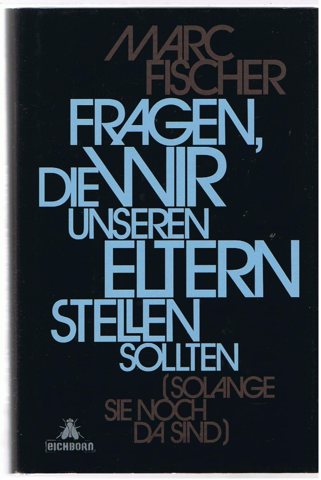 Fragen, die wir unseren Eltern stellen sollten (solange sie noch da sind) Contemporary literature