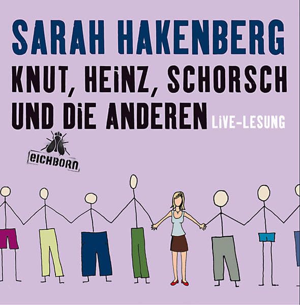 Knut, Heinz, Schorsch und die anderen: Live-Lesung.: Live-Lesung. Gelesen vom Autor Humour & Satire