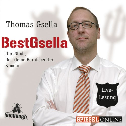 BestGsella: Ihre Stadt, Der kleine Berufsberater & mehr.: Ihre Stadt, Der kleine Berufsberater & mehr. Live-Lesung Manga