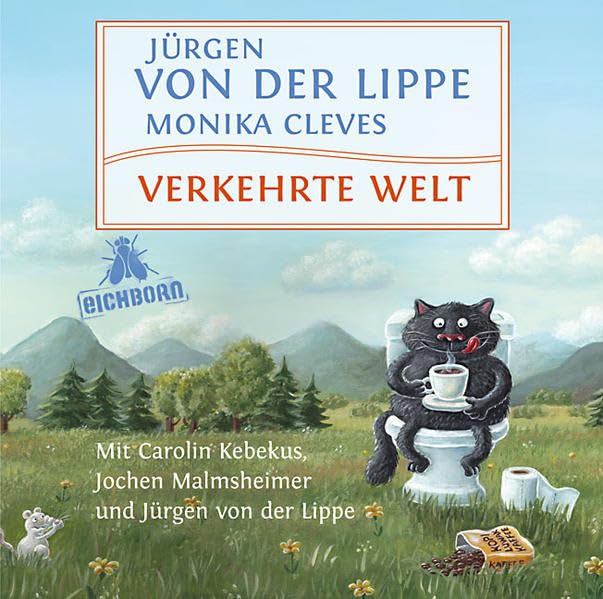 Verkehrte Welt: Inszenierte Lesung.: Inszenierte Lesung mit Musik Humour & Satire