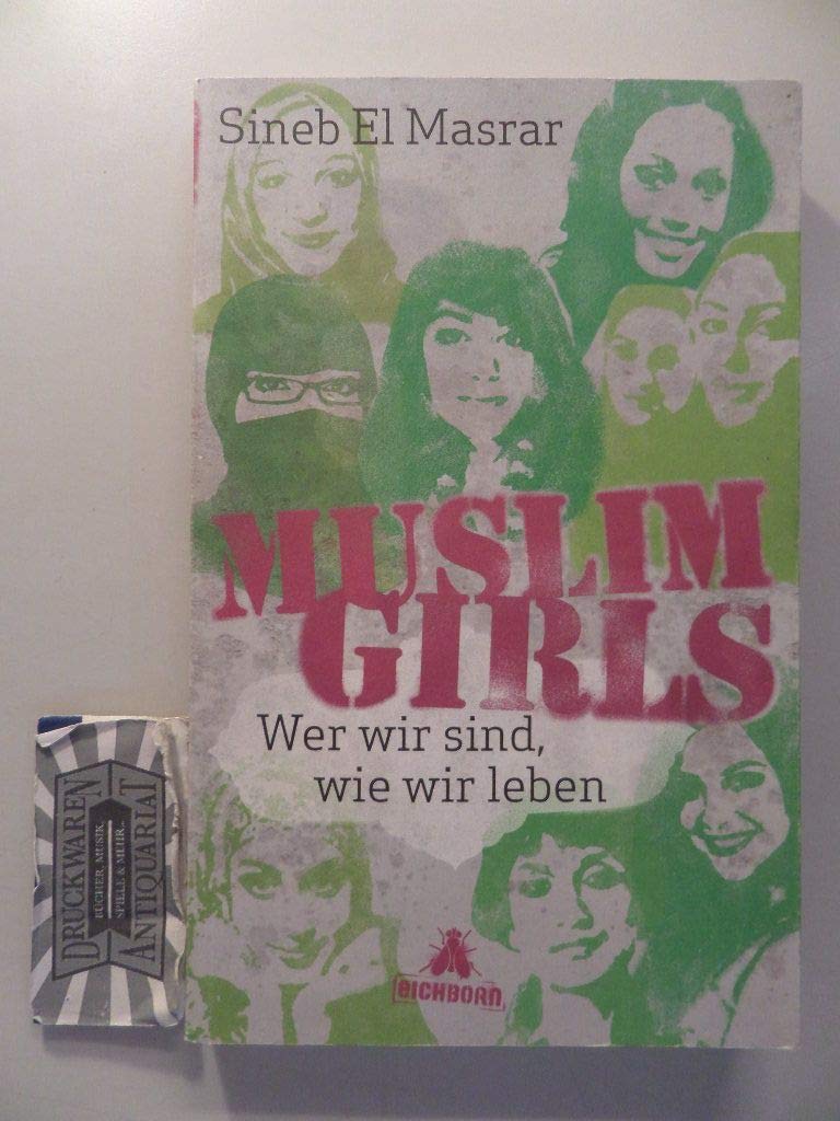 Muslim Girls: Wer wir sind, wie wir leben Politics & History