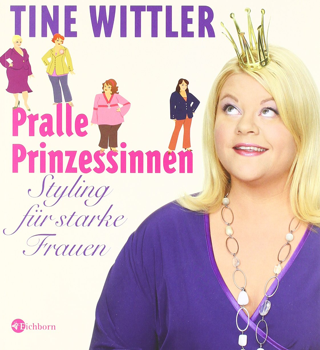 Pralle Prinzessinnen: Styling für starke Frauen Film, Art & Culture