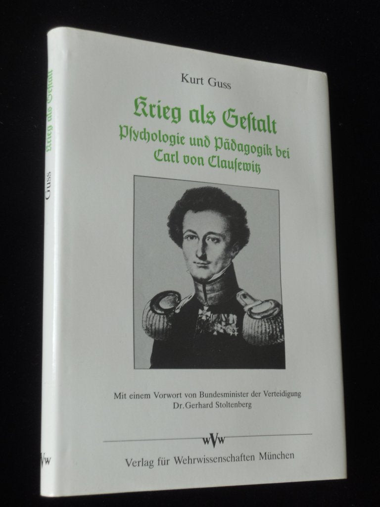 Krieg als Gestalt. Psychologie und Pädagogik bei Carl von Clausewitz Psychology