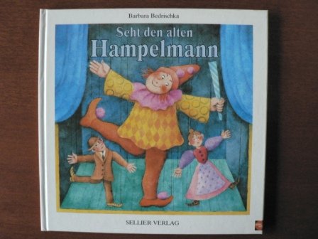 Seht den alten Hampelmann. Bekannte und weniger bekannte Kinder- Tanzspiele Books