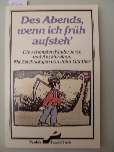 Des Abends, wenn ich früh aufsteh'. Die schönsten Kinderverse und Abzählreime. Books