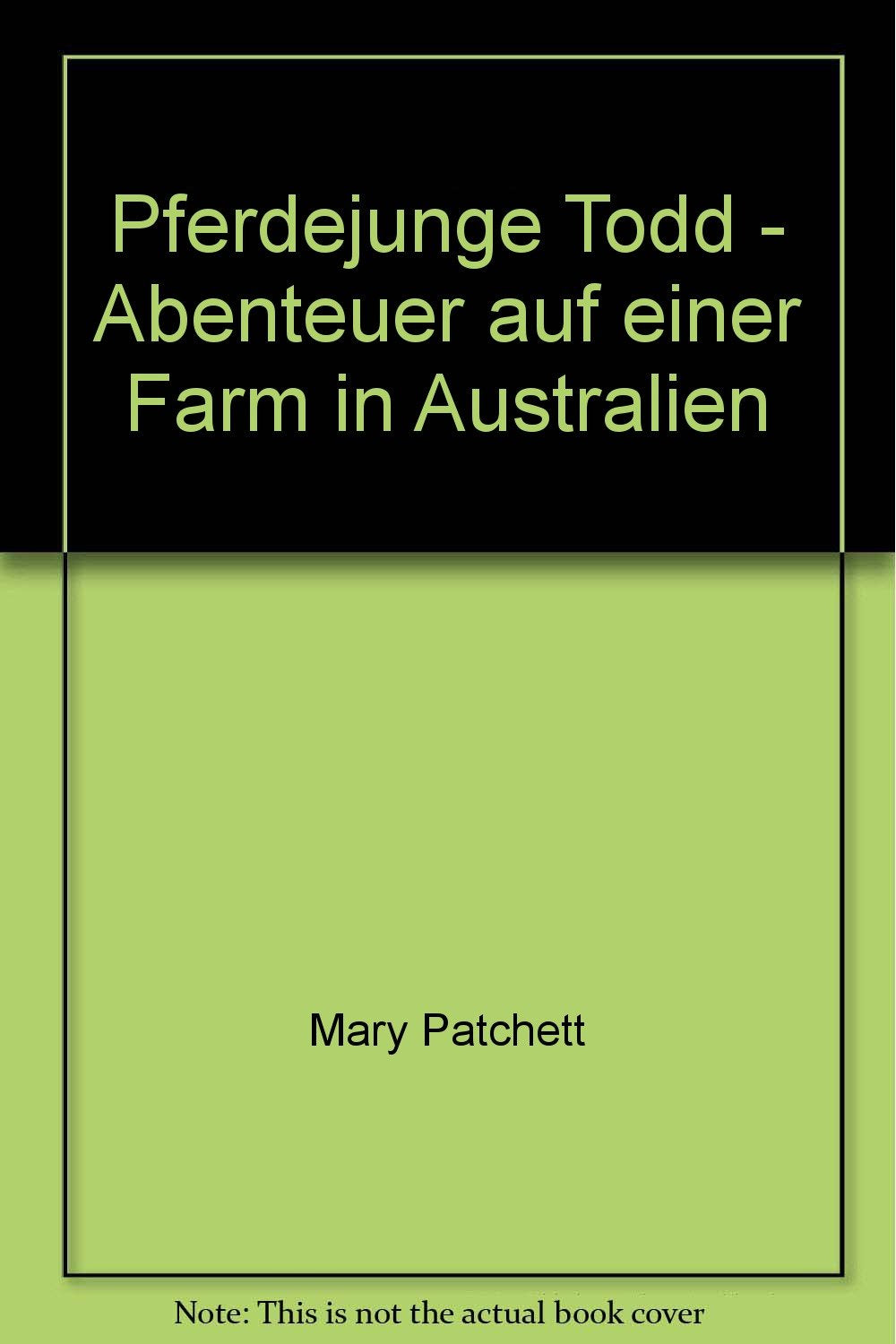 Pferdejunge Todd (Abenteuer auf einer Farm in Australien) Books