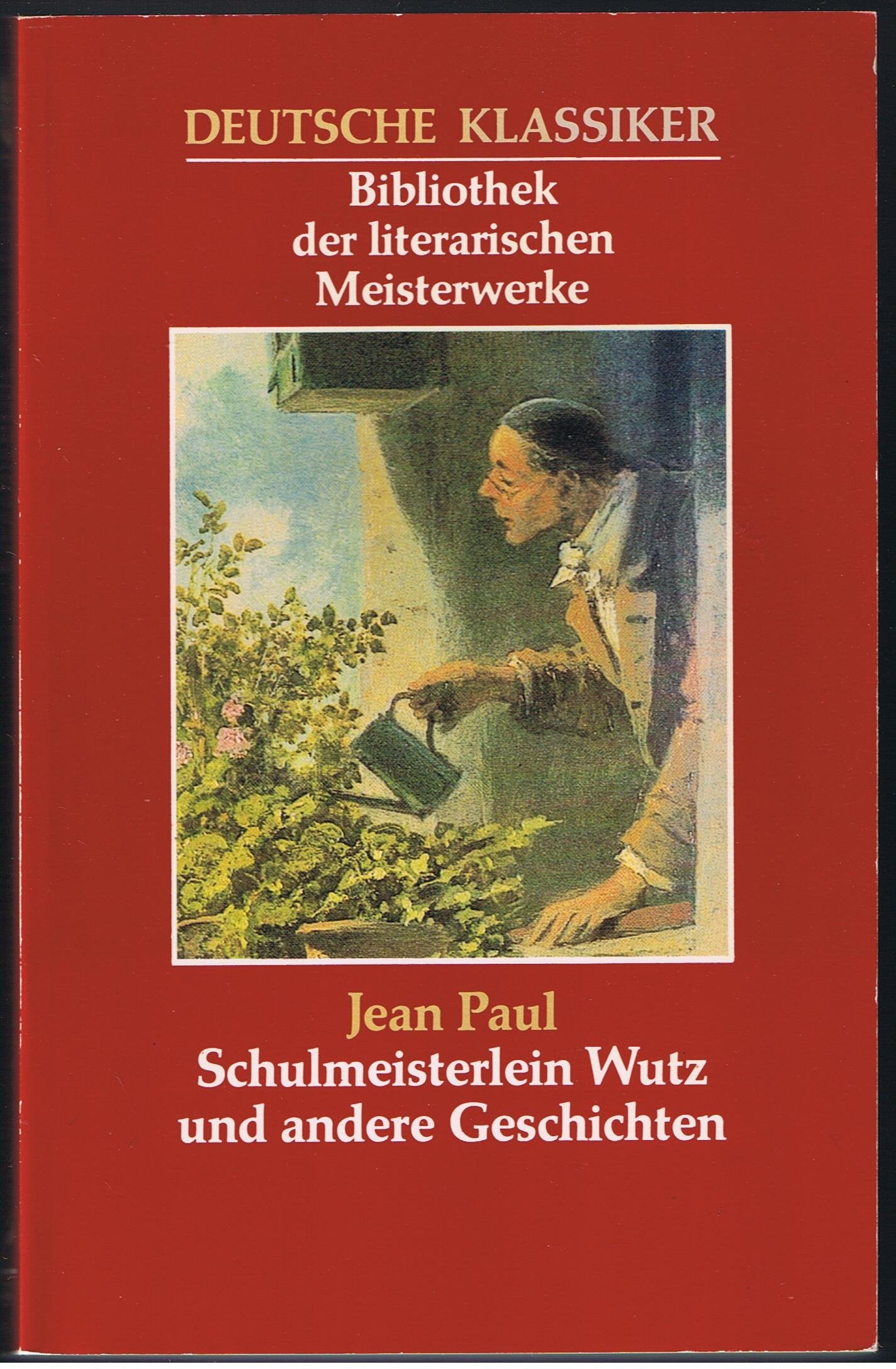 Deutsche Klassiker, Bibliothek der literarischen Meisterwerke (Jean Paul- Schulmeisterlein Wutz und andere Geschichten) Books