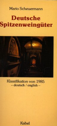 Deutsche Spitzenweingüter 1985. Klassifikation 1985. ( deutsch / englisch) Foreign Languages ​​& Dictionaries