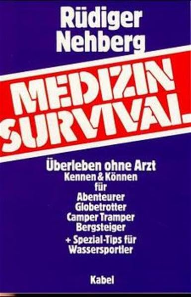 Medizin-Survival: Überleben ohne Arzt Health, Nutrition & Fitness