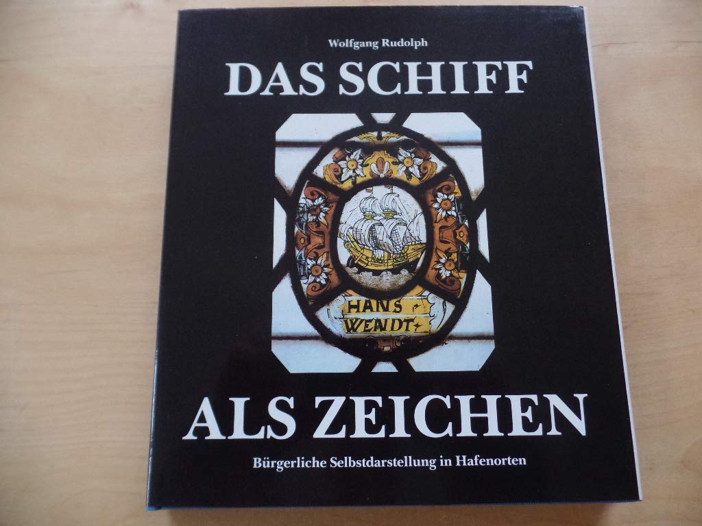 Das Schiff als Zeichen. Bürgerliche Selbstdarstellung in Hafenorten Film, Art & Culture
