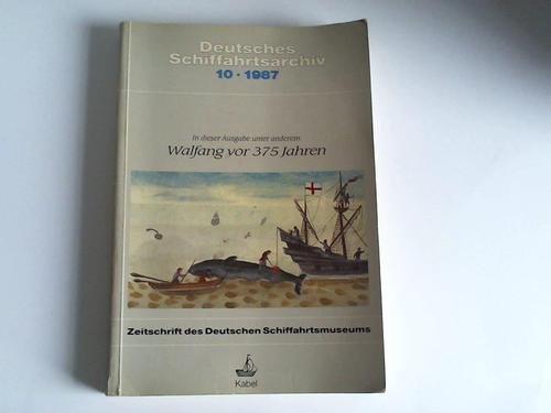 Deutsches Schiffahrtsarchiv. DSA 10 - 1987. Zeitschrift des Deutschen Schiffahrtsmuseums Books