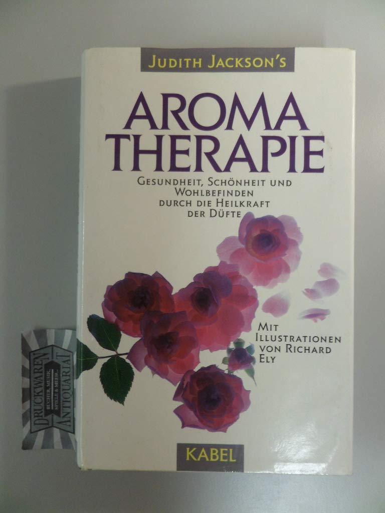 Judith Jackson's Aromatherapie Health, Nutrition & Fitness