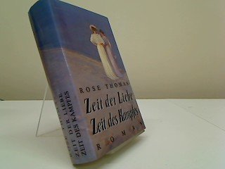 Zeit der Liebe - Zeit des Kampfes. Roman Books