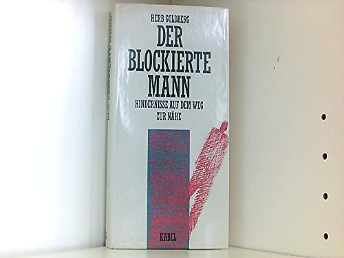Der blockierte Mann. Hindernisse auf dem Weg zur Nähe Social Sciences