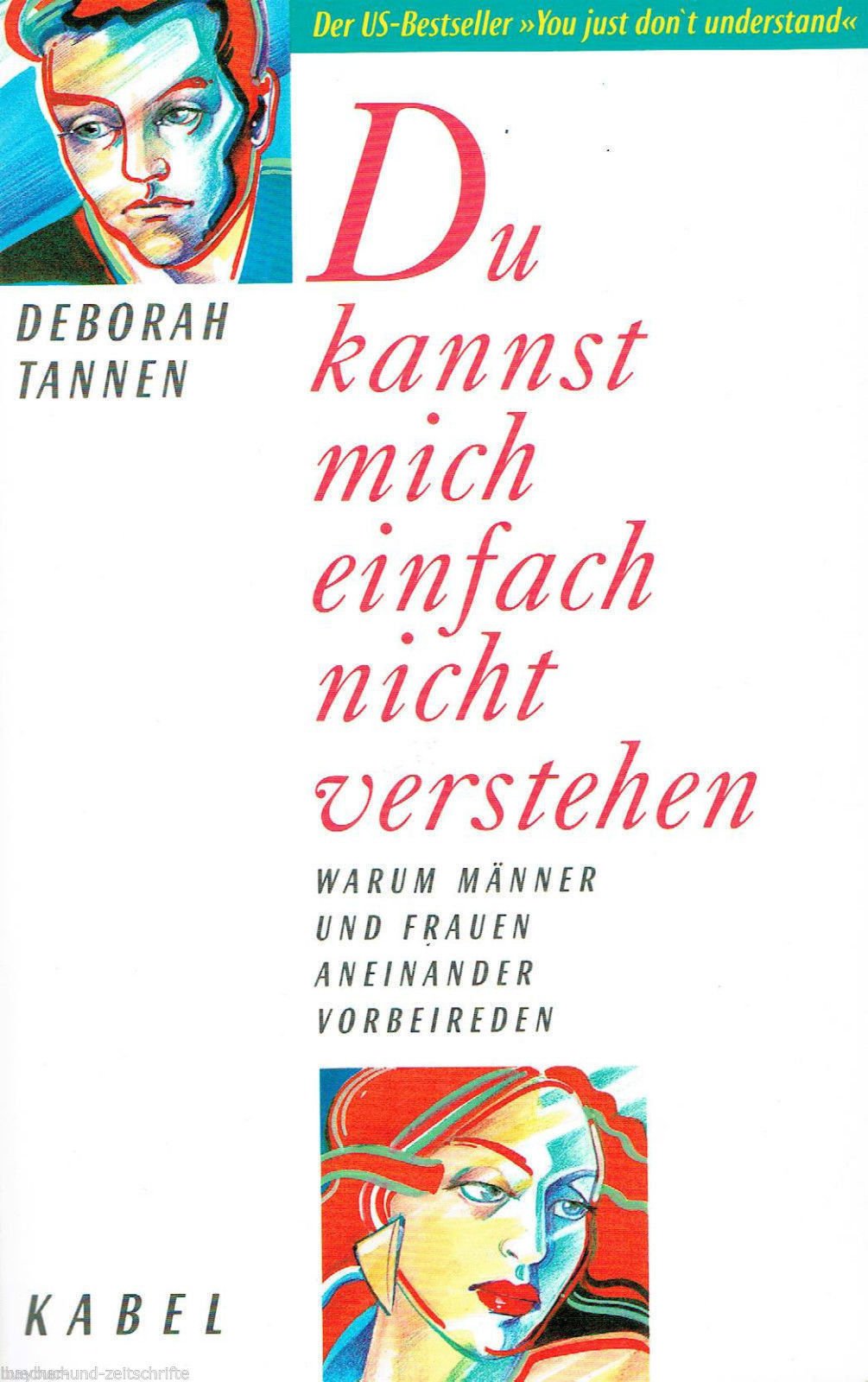 Du kannst mich einfach nicht verstehen - Warum Männer und Frauen aneinander Vorbeireden Lifestyle