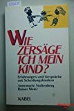 Wie zersäge ich mein Kind?. Erfahrungen und Gespräche mit Scheidungskindern Contemporary literature