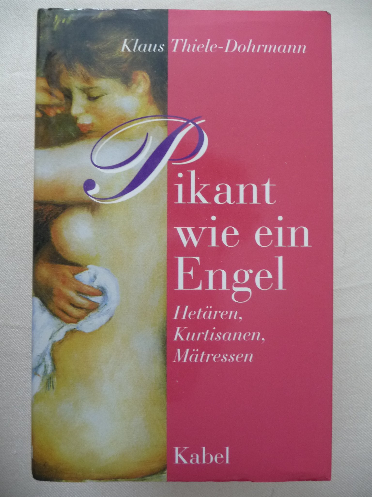 Pikant wie ein Engel. Hetären - Kurtisanen - Mätressen Social Sciences